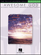 Awesome God arr. Phillip Keveren<br><br>The Phillip Keveren Series Beg. Piano Solos