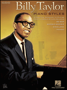 Billy Taylor Piano Styles A Practical Approach to Playing Piano in Various Styles