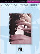 Classical Theme Duets arr. Phillip Keveren<br><br>The Phillip Keveren Series Piano Duet<br><br>NFMC 2020-2024 Selection