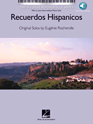 Recuerdos Hispanicos Spanish Memories<br><br>Original Solos by Eugénie Rocherolle