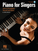 Piano for Singers Learn to Accompany Yourself and Others