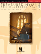 Treasured Hymns for Classical Piano arr. Phillip Keveren<br><br>The Phillip Keveren Series Piano Solo