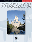 More Disney Songs for Classical Piano arr. Phillip Keveren<br><br>The Phillip Keveren Series Piano Solo