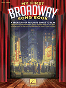 My First Broadway Song Book A Treasury of Favorite Songs to Play