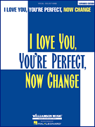 I Love You, You're Perfect, Now Change P/ V/ G Vocal Selections