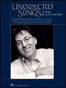 Unexpected Songs 22 Songs by Lyricist Don Black