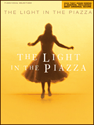 The Light in the Piazza 2005 Tony® Award Winner for 6 Awards, including Best Original Score