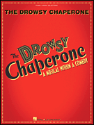 The Drowsy Chaperone A Musical Within a Comedy