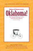Oklahoma! (The Applause Libretto Library) The Complete Book and Lyrics of the Broadway Musical