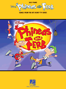 Phineas and Ferb Songs from the Hit Disney TV Series