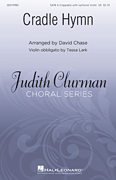 Cradle Hymn Judith Clurman Choral Series