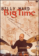 Billy Ward – Big Time The Drummer's Blueprint for Creativity, Time Keeping and Groove