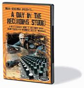 A Day in the Recording Studio A Do-It Yourself Guide to Recording Great Drum Tracks for Drummers and All Musicians