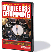 Double Bass Drumming Ultimate Drum Lessons Series