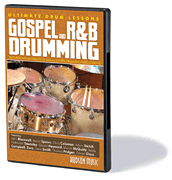Gospel and R&B Drumming Ultimate Drum Lessons Series