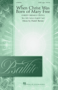 When Christ Was Born of Mary Free (Christo Paremus Cantica) Psallite Choral Series