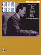 Gershwin Plays Gershwin – Selections from the Piano Rolls Solos and Duets