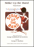 Strike Up the Band Critical Edition<br><br>Vocal Score