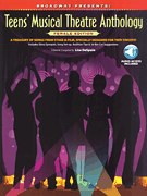 Broadway Presents! Teens' Musical Theatre Anthology: Female Edition A Treasury of Songs from Stage & Film, Specially Designed for Teen Singers!