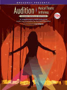 Broadway Presents! Audition Musical Theatre Anthology: Young Female Edition 16-32 Bar Excerpts from Stage & Film, Specially Designed for Teen Singers!