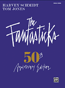 The Fantasticks – Complete Vocal Score 50th Anniversary Edition