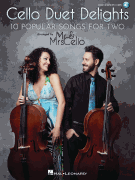 Cello Duet Delights 10 Popular Songs for Two Arranged by Mr & Mrs Cello