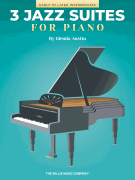 Three Jazz Suites for Piano Early to Later Intermediate Level<br><br>NFMC 2024-2028 Selection