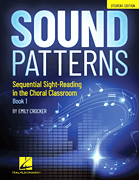 Sound Patterns – Sequential Sight-Reading in the Choral Classroom Student Edition