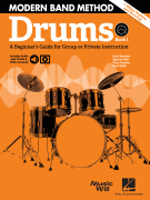 Modern Band Method – Drums, Book 1 A Beginner's Guide for Group or Private Instruction