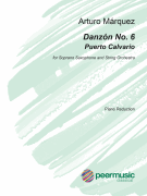 Danzon No. 6 (Puerto Calvario) for Soprano Saxophone and String Orchestra (Piano Reduction)