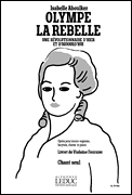 Olympe La Rebelle (Choral Score) for Mezzo, Baritone, Children's Choir, and Piano