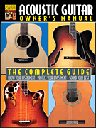 Acoustic Guitar Owner's Manual The Complete Guide