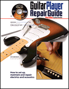 The Guitar Player Repair Guide – 3rd Revised Edition