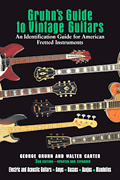 Gruhn's Guide to Vintage Guitars Updated and Revised Third Edition