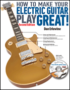 How to Make Your Electric Guitar Play Great! Second Edition