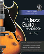 The Jazz Guitar Handbook A Complete Course in All Styles of Jazz