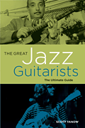 The Great Jazz Guitarists The Ultimate Guide