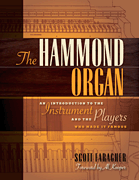 The Hammond Organ An Introduction to the Instrument and the Players Who Made It Famous