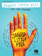 Jagged Little Pill Our New Musical – Vocal Selections