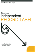 Music Business Made Simple Start an Independent Record Label