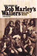 Wailing Blues – The Story of Bob Marley's Wailers