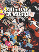 This Day in Music An Everyday Record of Musical Feats and Facts