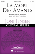 La Mort Des Amants Joni Jensen Choral Series