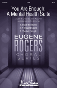 You Are Enough – A Mental Health Suite Eugene Rogers Choral Series