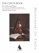 The Czech Book For Violin and Piano<br><br>Two Works by Dvorák & Smetana