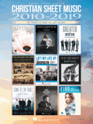 Christian Sheet Music 2010-2019 40 Favorites from the Last Decade!