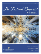 The Festival Organist – Volume II Music for Organ by Grimoaldo Macchia