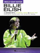 Billie Eilish – Really Easy Guitar Series 14 Songs with Chords, Lyrics & Basic Tab