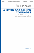 A Hymn for Fallen Comrades TTBB Choir and Piano (with optional treble semichorus)