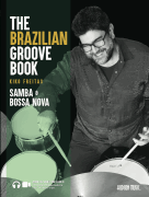 The Brazilian Groove Book: Samba & Bossa Nova Online Audio & Video Included!